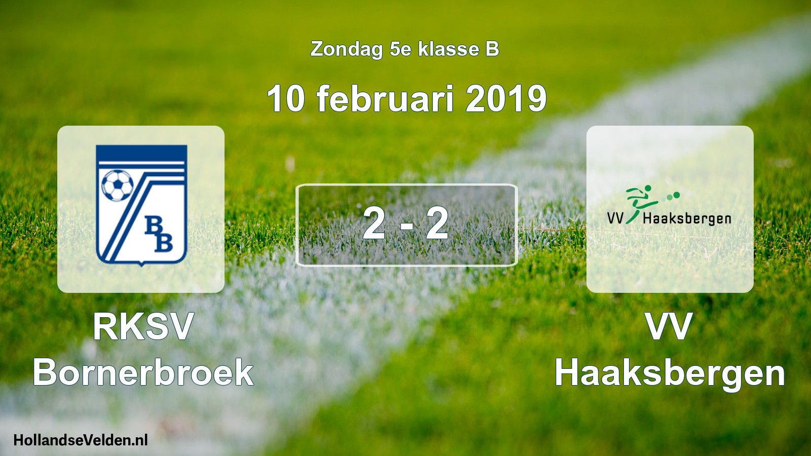 Total number of matches played: RKSV Bornerbroek - VV Haaksbergen 2 - 2 (10 February 2019)