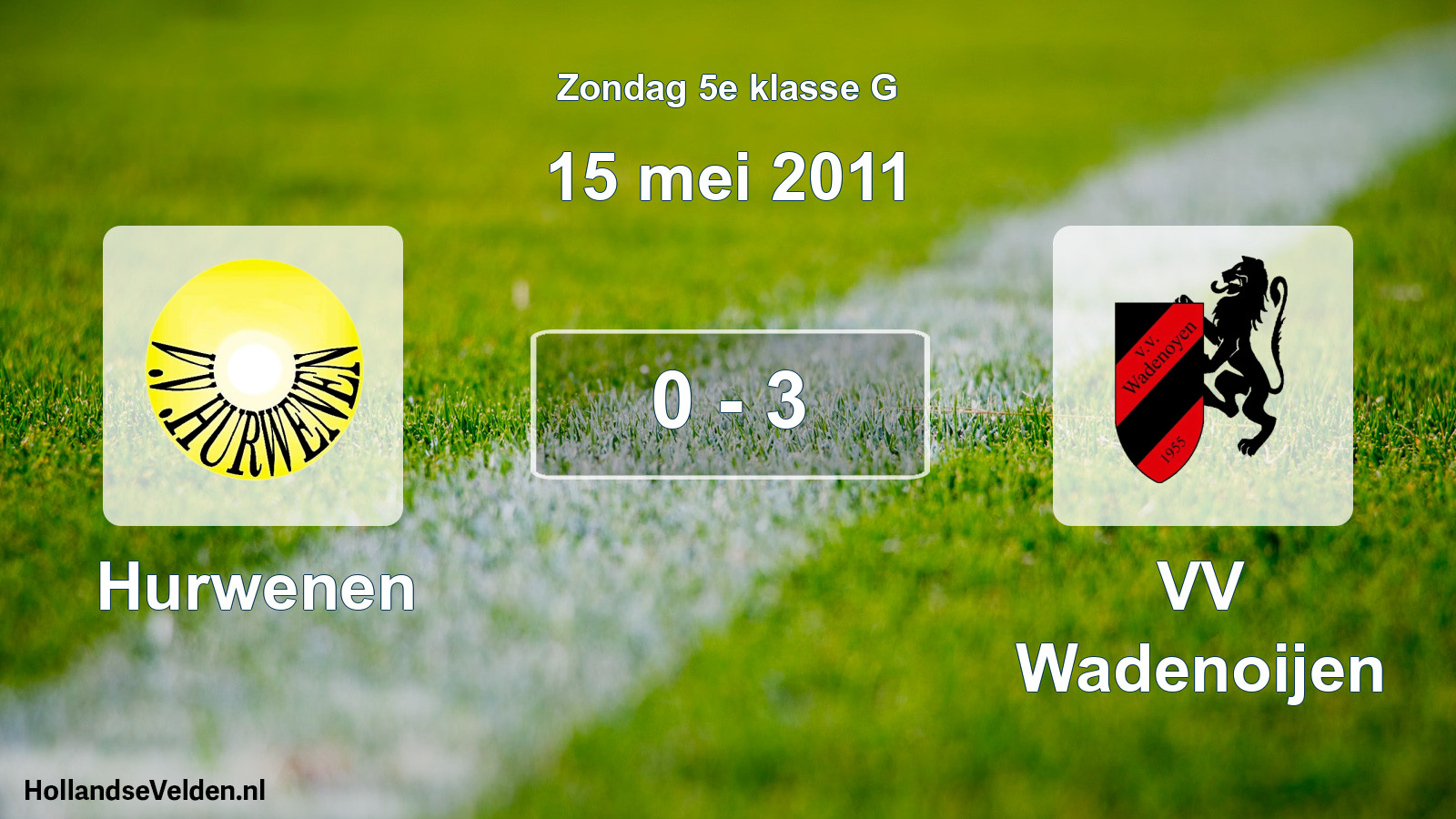 Total number of matches played: Hurwenen - VV Wadenoijen 0 - 3 (15 May 2011)