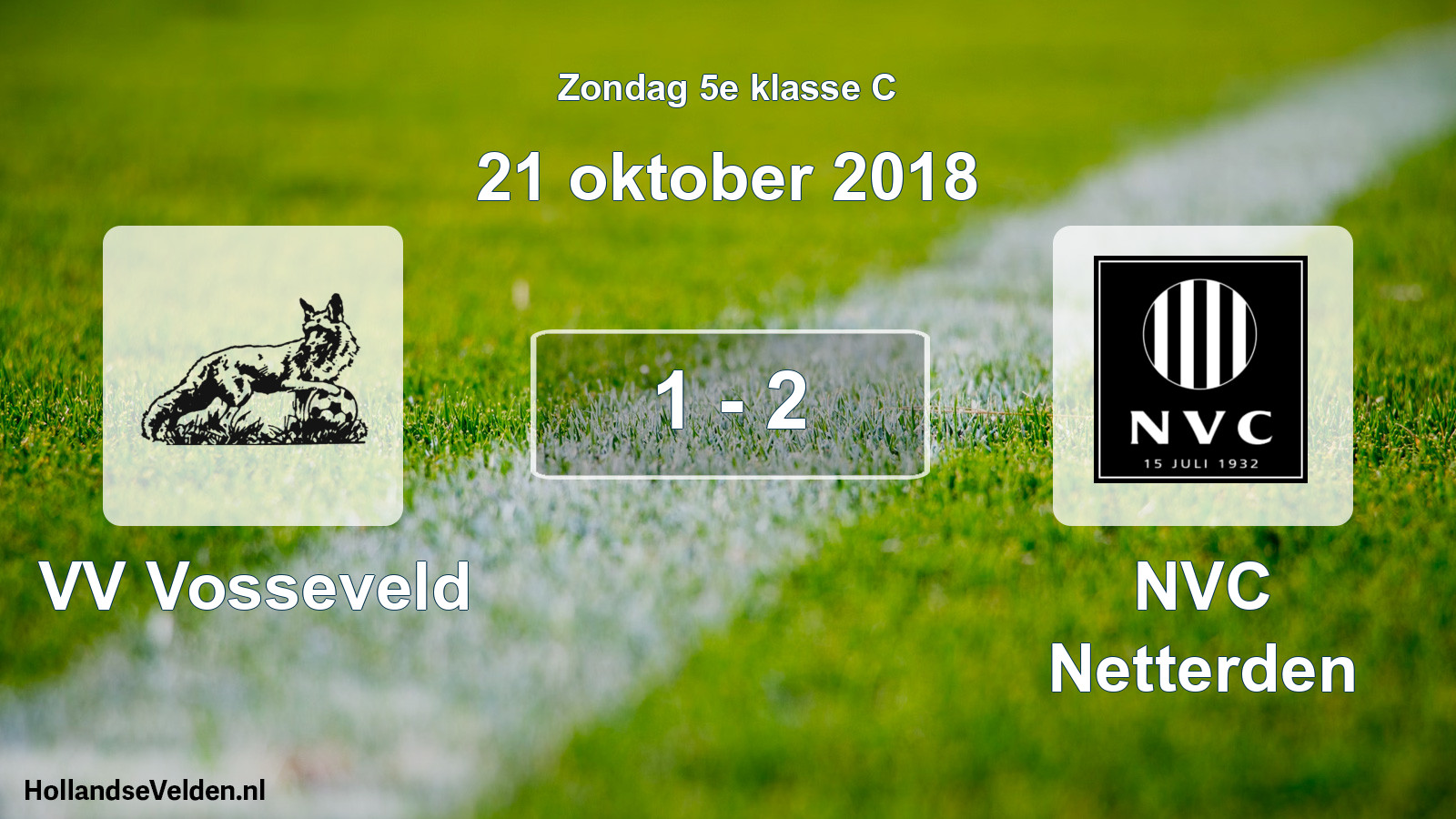 Total number of matches played: VV Vosseveld - NVC Netterden 1 - 2 (21 October 2018)