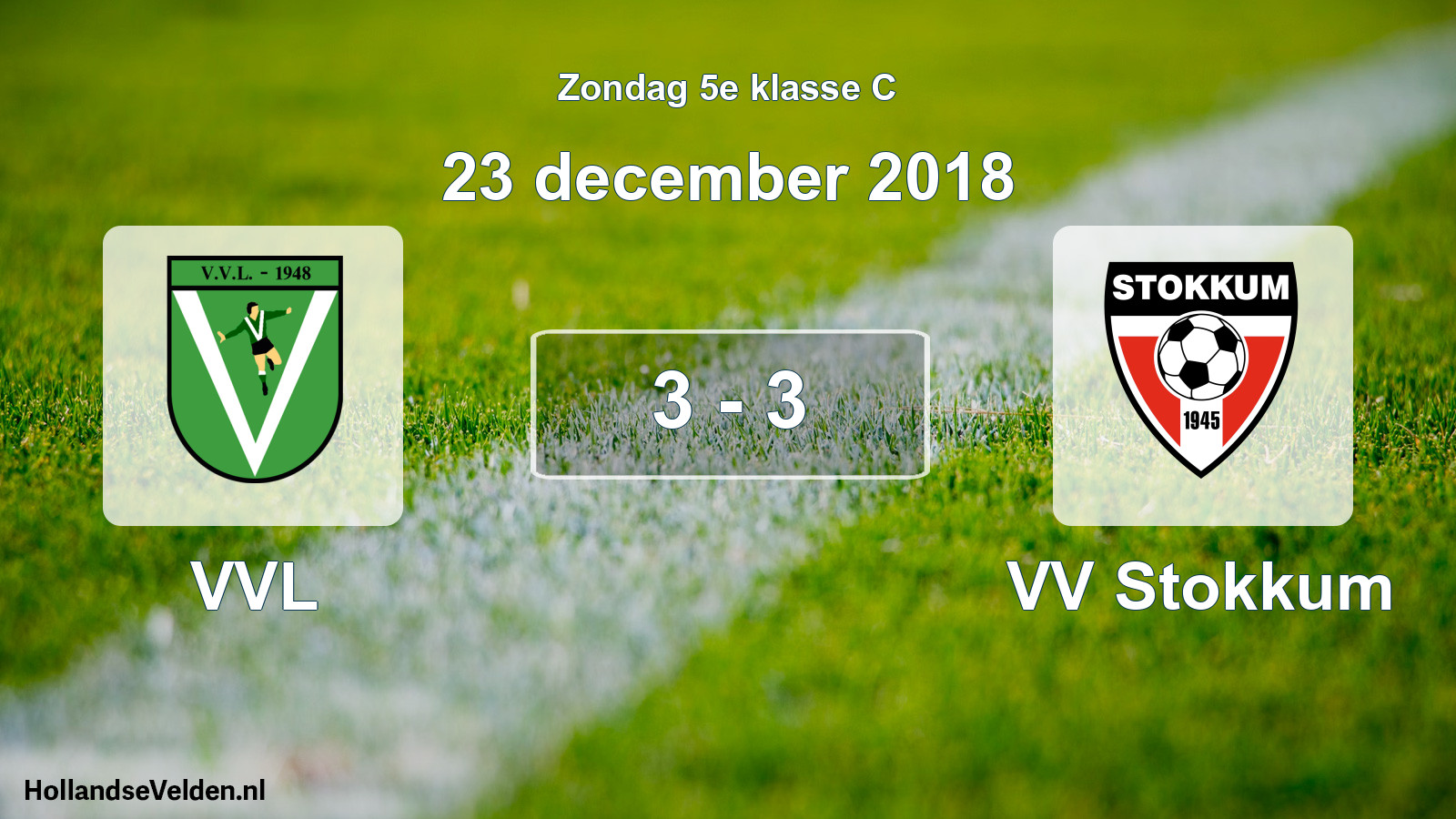 Total number of matches played: VVL - VV Stokkum 3 - 3 (23 December 2018)