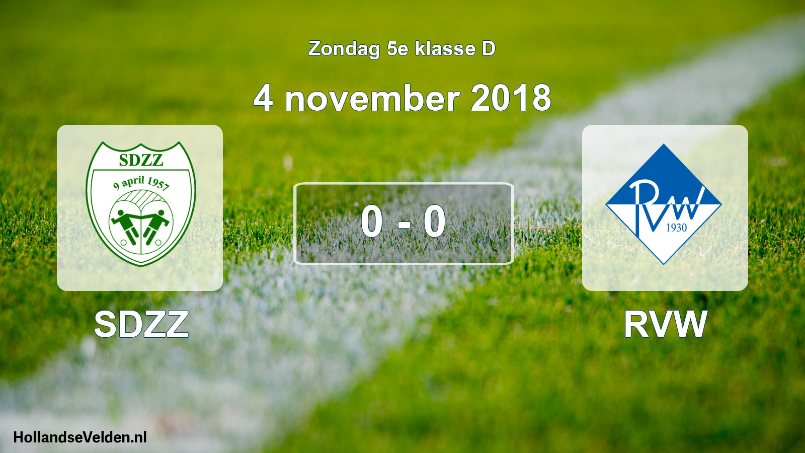Total number of matches played: SDZZ - RVW 0 - 0 (4 November 2018)