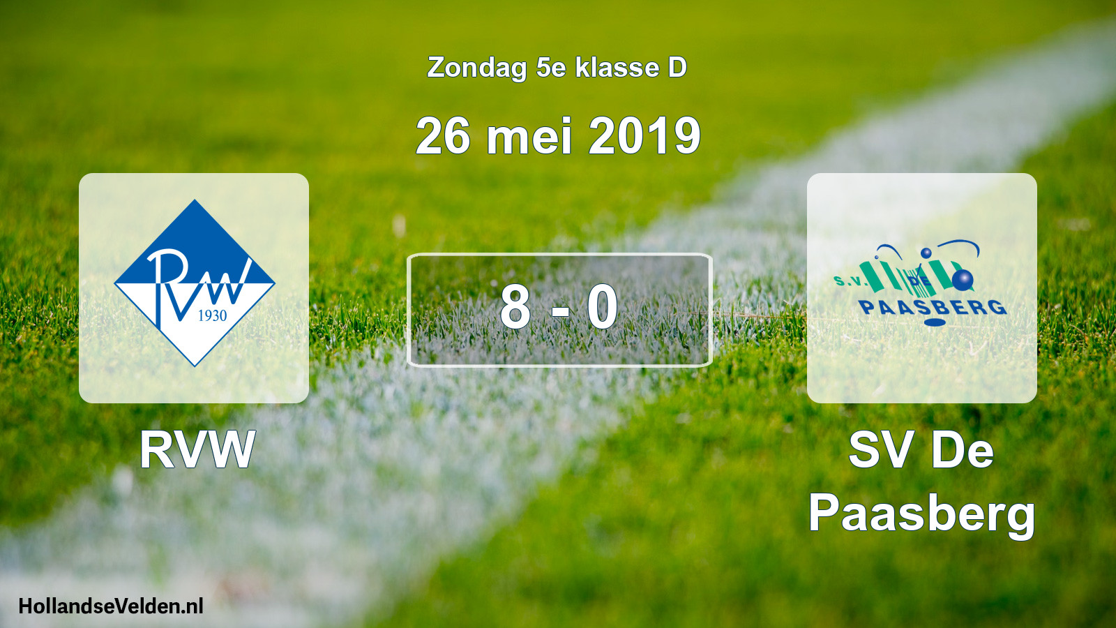 Total number of matches played: RVW - SV De Paasberg 8 - 0 (26 May 2019)