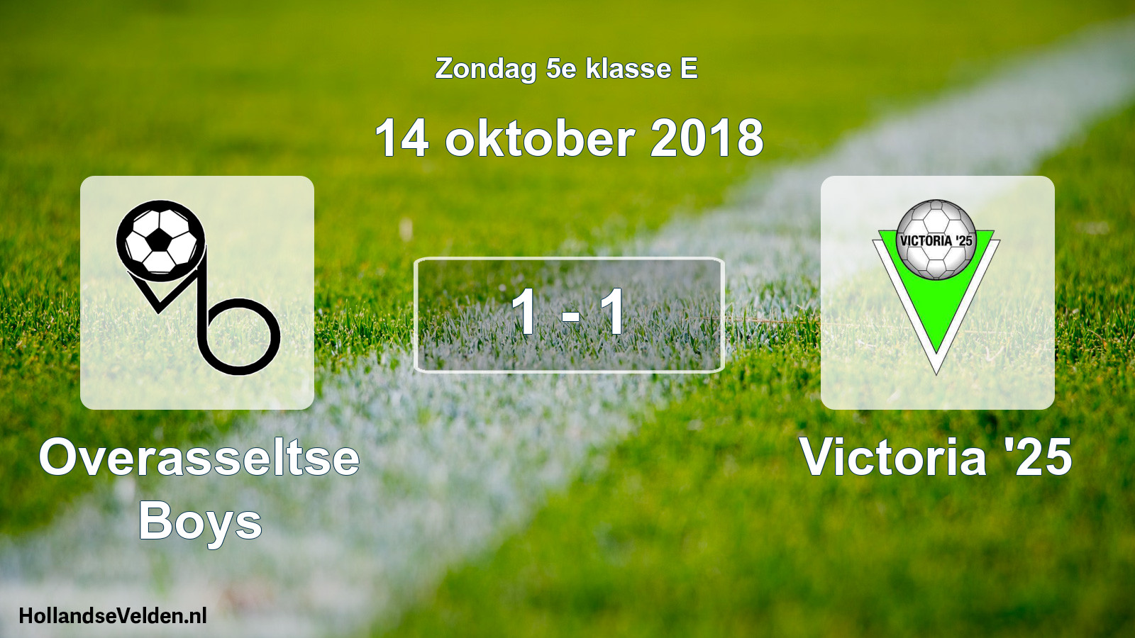 Total number of matches played: Overasseltse Boys - Victoria '25 1 - 1 (14 October 2018)