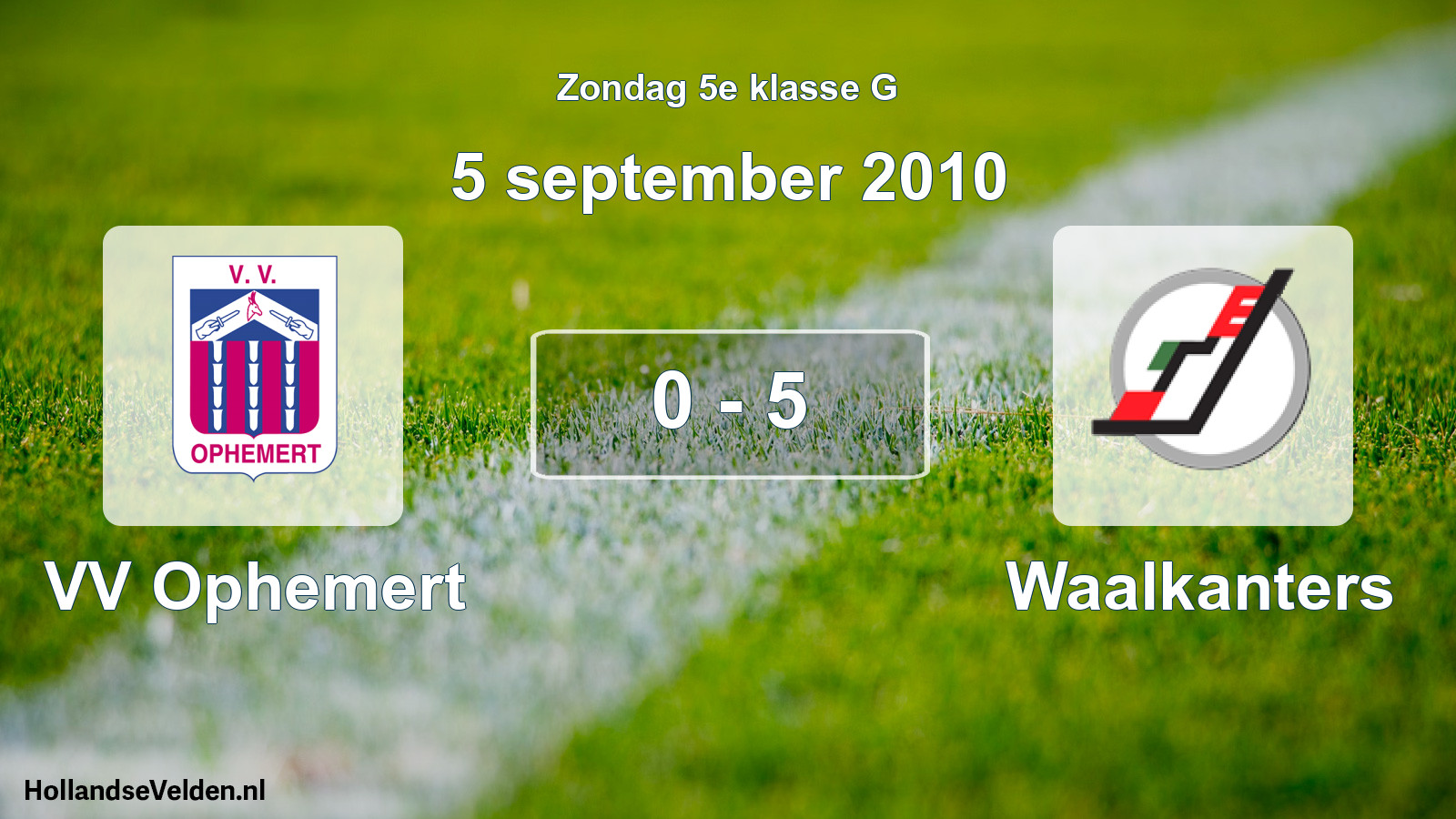 Total number of matches played: VV Ophemert - Waalkanters 0 - 5 (5 September 2010)