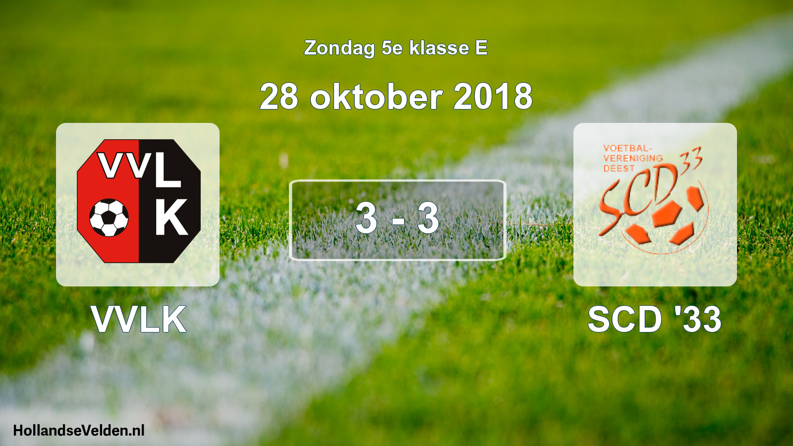 Total number of matches played: VVLK - SCD '33 3 - 3 (28 October 2018)