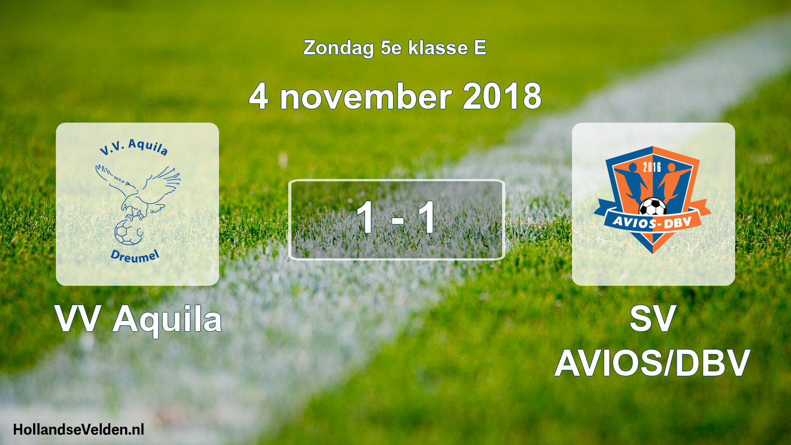 Total number of matches played: VV Aquila - SV AVIOS/DBV 1 - 1 (4 November 2018)