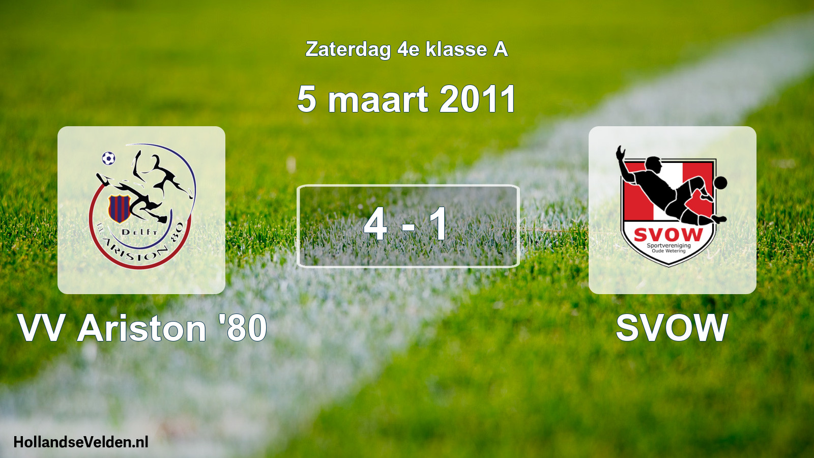 Total number of matches played: VV Ariston '80 - SVOW 4 - 1 (5 March 2011)