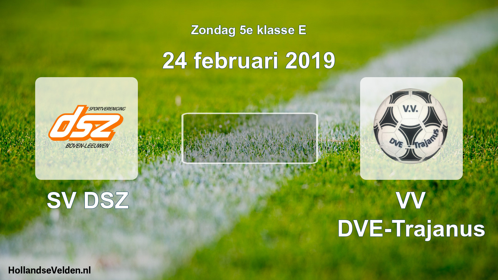 Scheduled Match: SV DSZ - VV DVE-Trajanus (24 February 2019)