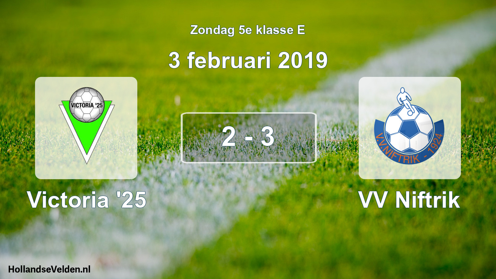 Total number of matches played: Victoria '25 - VV Niftrik 2 - 3 (3 February 2019)