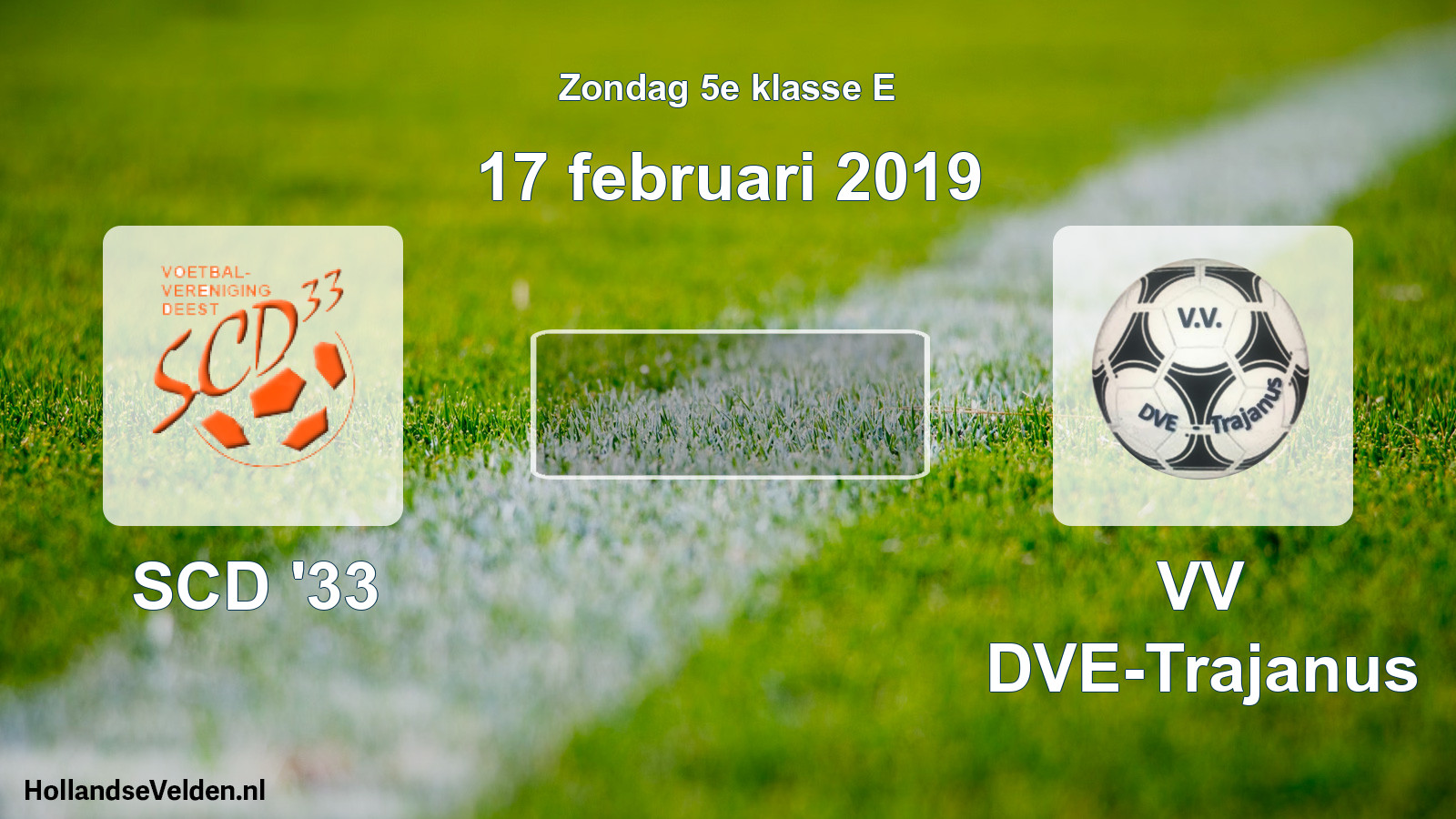 Scheduled Match: SCD '33 - VV DVE-Trajanus (17 February 2019)