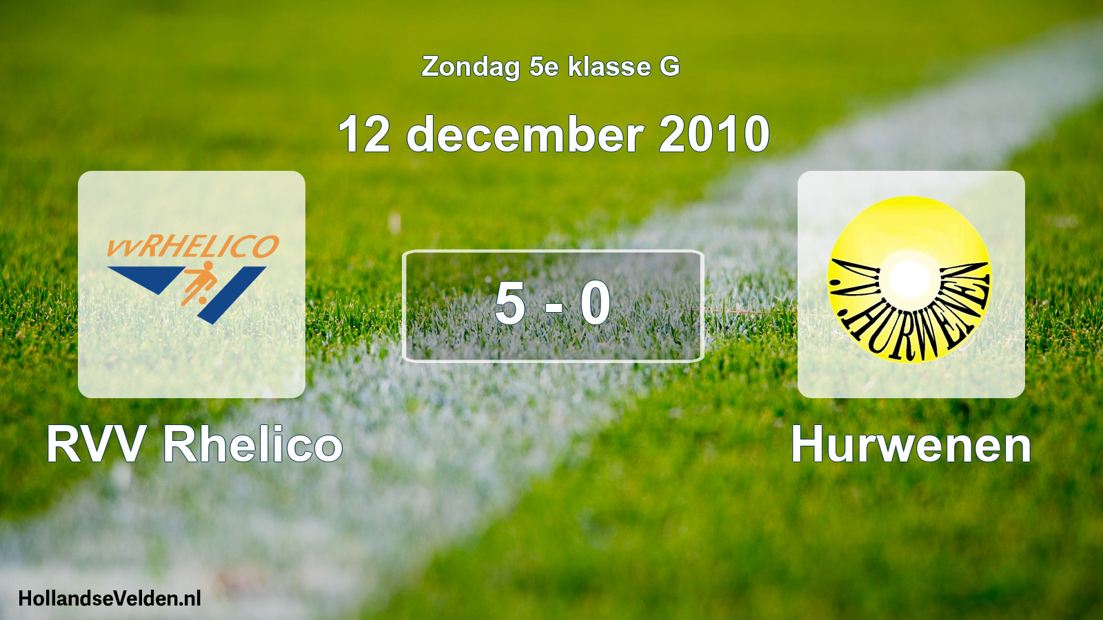 Total number of matches played: RVV Rhelico - Hurwenen 5 - 0 (12 December 2010)