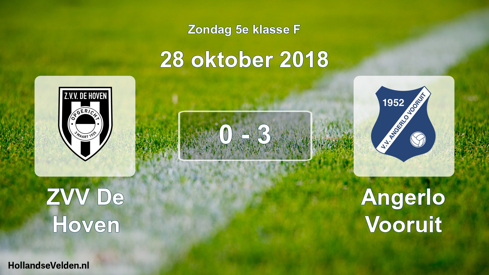 Total number of matches played: ZVV De Hoven - Angerlo Vooruit 0 - 3 (28 October 2018)
