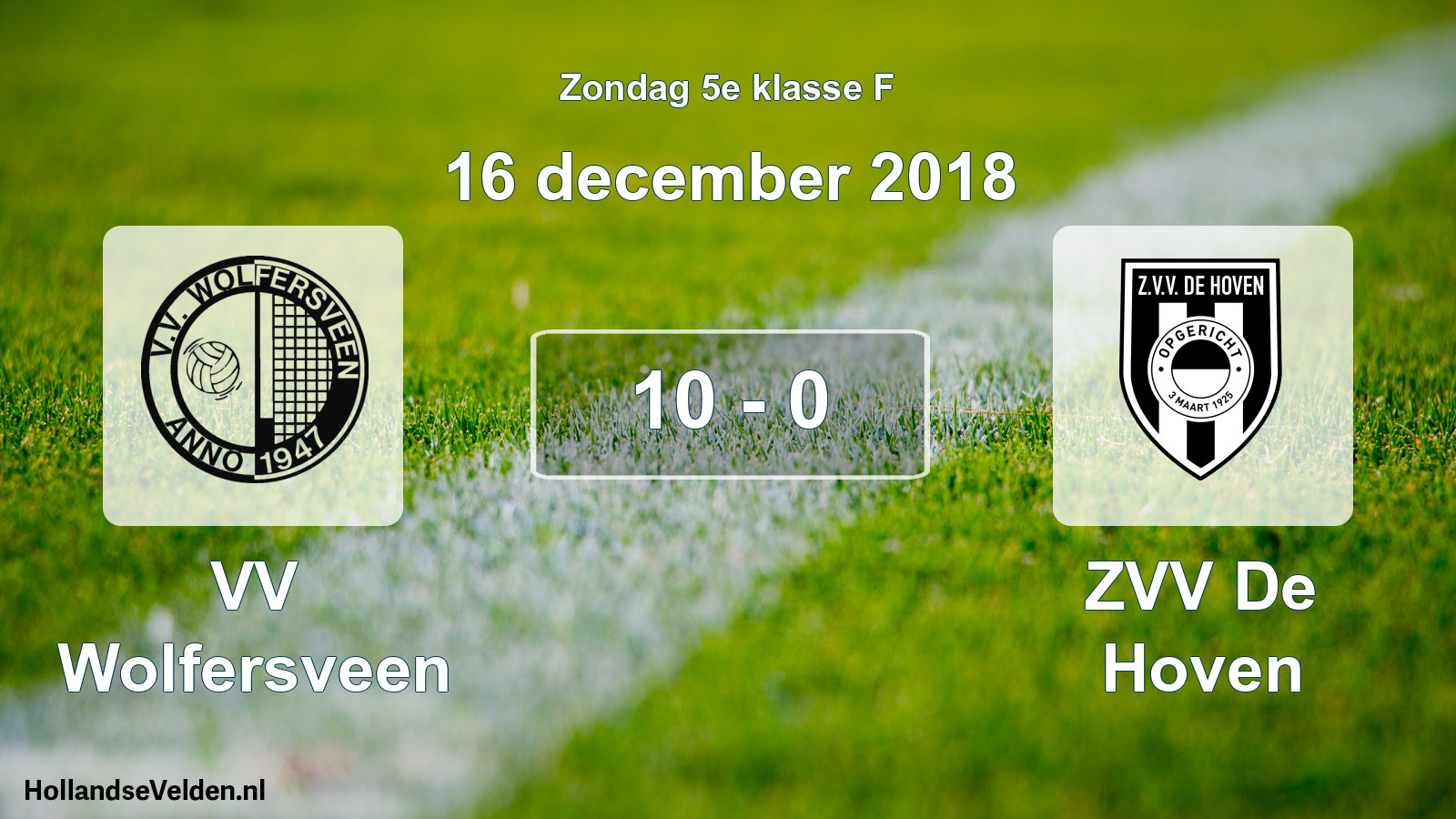 Total number of matches played: VV Wolfersveen - ZVV De Hoven 10 - 0 (16 December 2018)