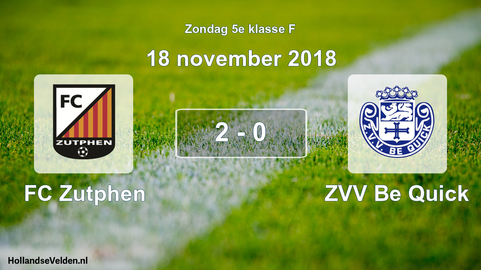 Total number of matches played: FC Zutphen - ZVV Be Quick 2 - 0 (18 November 2018)