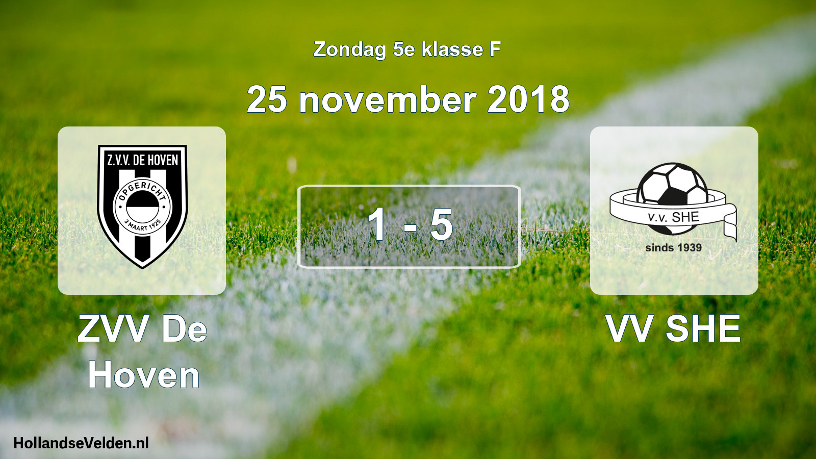 Total number of matches played: ZVV De Hoven - VV SHE 1 - 5 (25 November 2018)