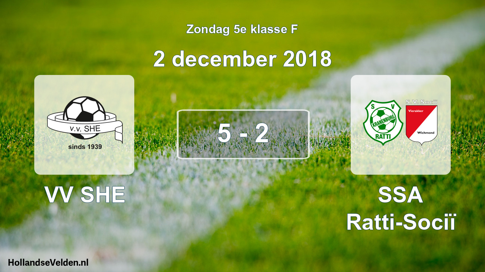Total number of matches played: VV SHE - SSA Ratti-Sociï 5 - 2 (2 December 2018)