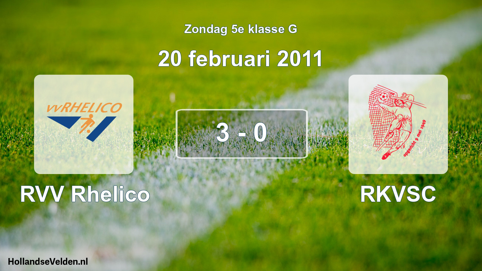 Total number of matches played: RVV Rhelico - RKVSC 3 - 0 (20 February 2011)