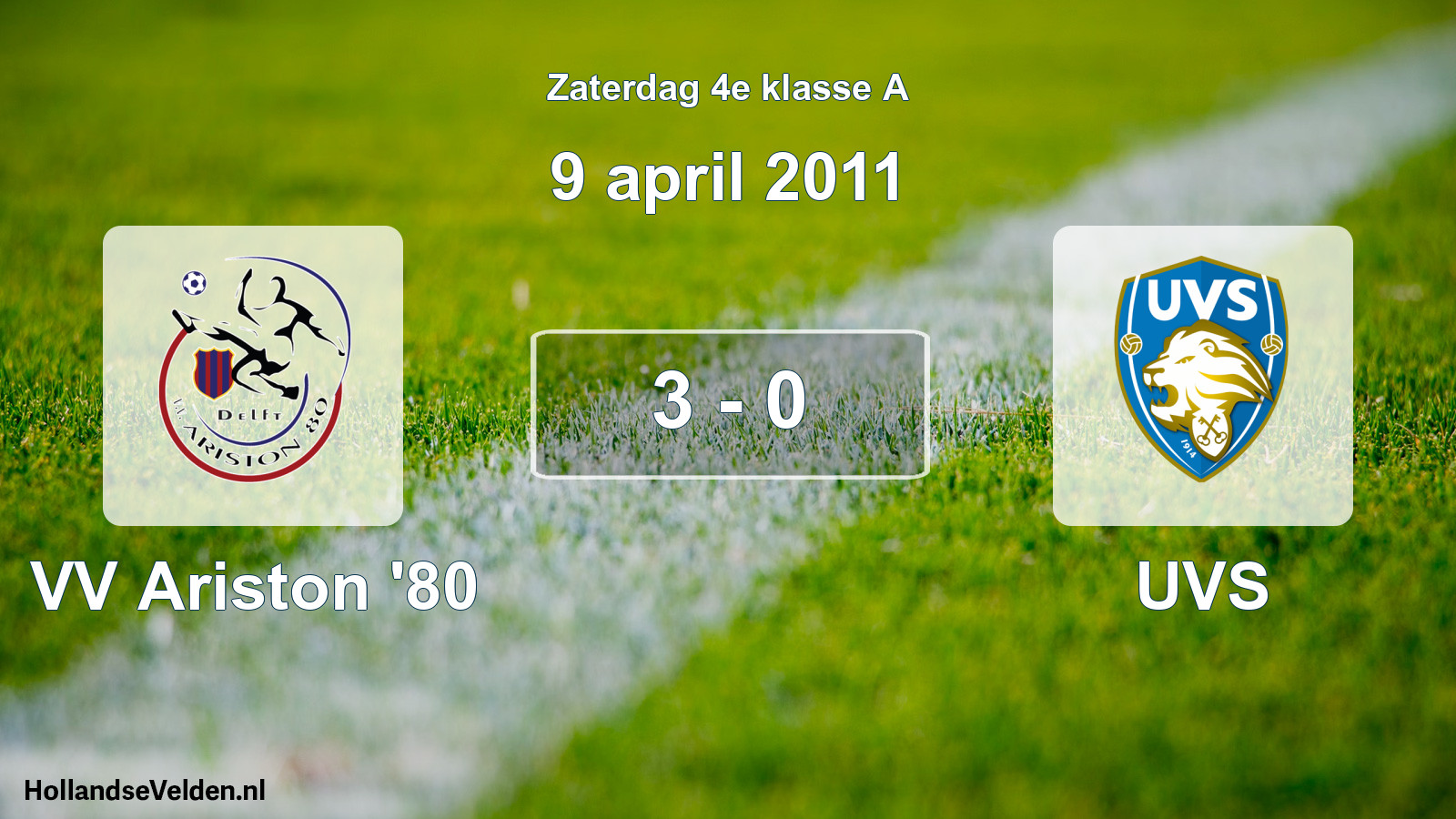 Total number of matches played: VV Ariston '80 - UVS 3 - 0 (9 April 2011)