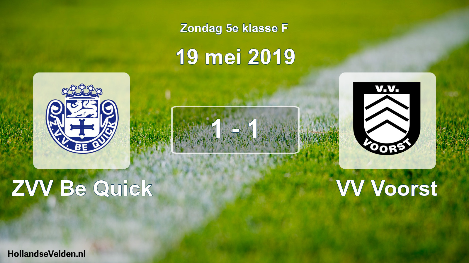 Total number of matches played: ZVV Be Quick - VV Voorst 1 - 1 (19 May 2019)
