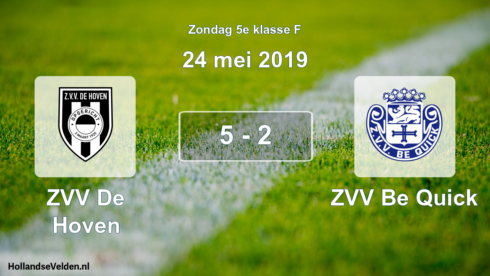 Total number of matches played: ZVV De Hoven - ZVV Be Quick 5 - 2 (24 May 2019)