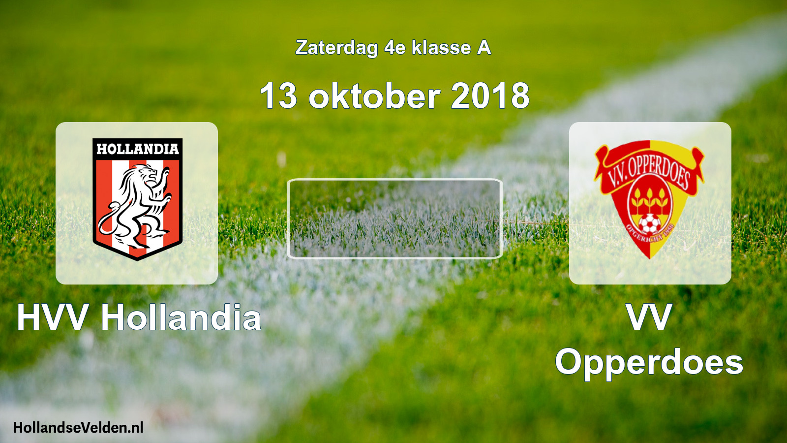 Scheduled Match: HVV Hollandia - VV Opperdoes (13 October 2018)