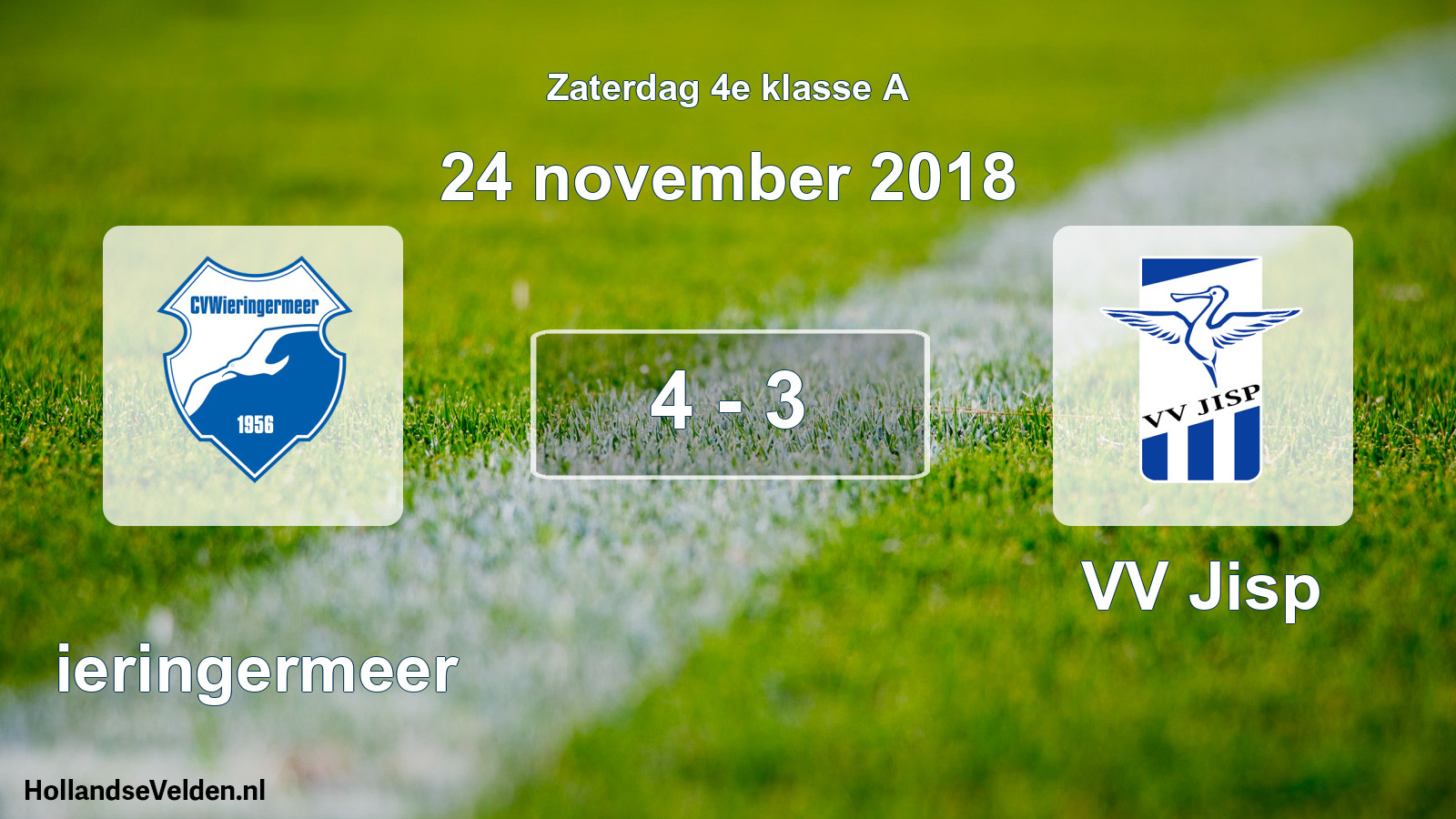 Total number of matches played: Wieringermeer - VV Jisp 4 - 3 (24 November 2018)