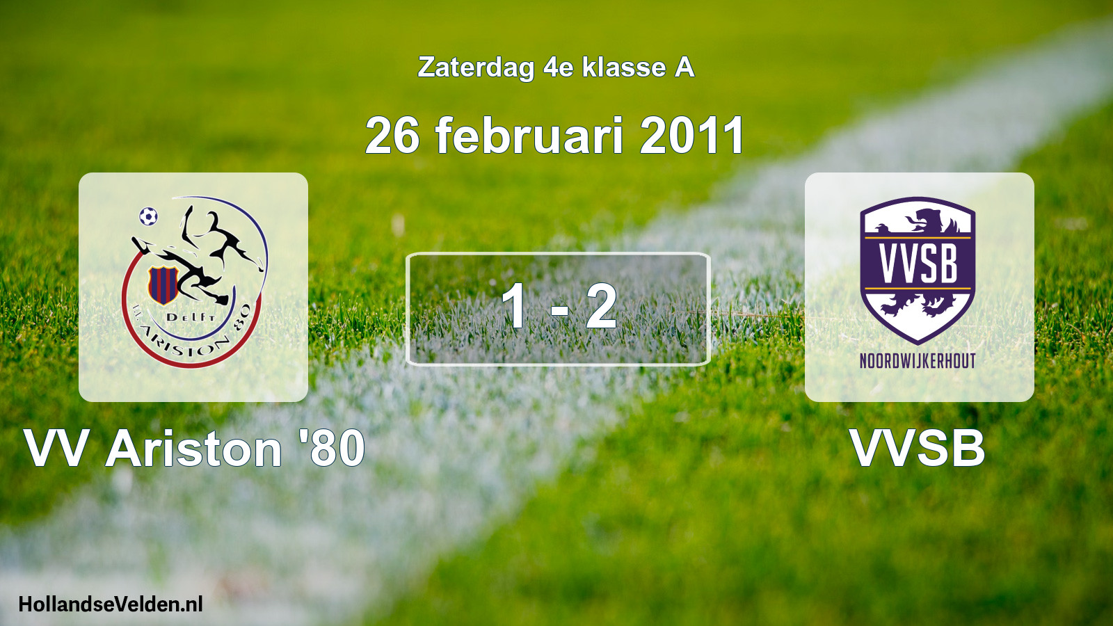 Total number of matches played: VV Ariston '80 - VVSB 1 - 2 (26 February 2011)