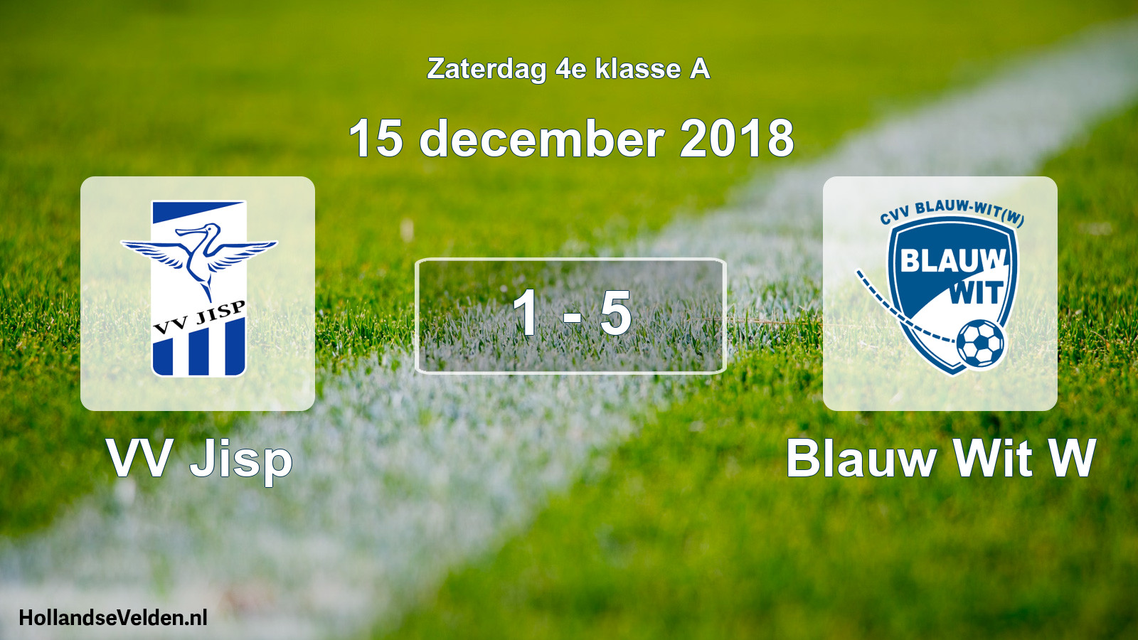 Total number of matches played: VV Jisp - Blauw Wit W 1 - 5 (15 December 2018)