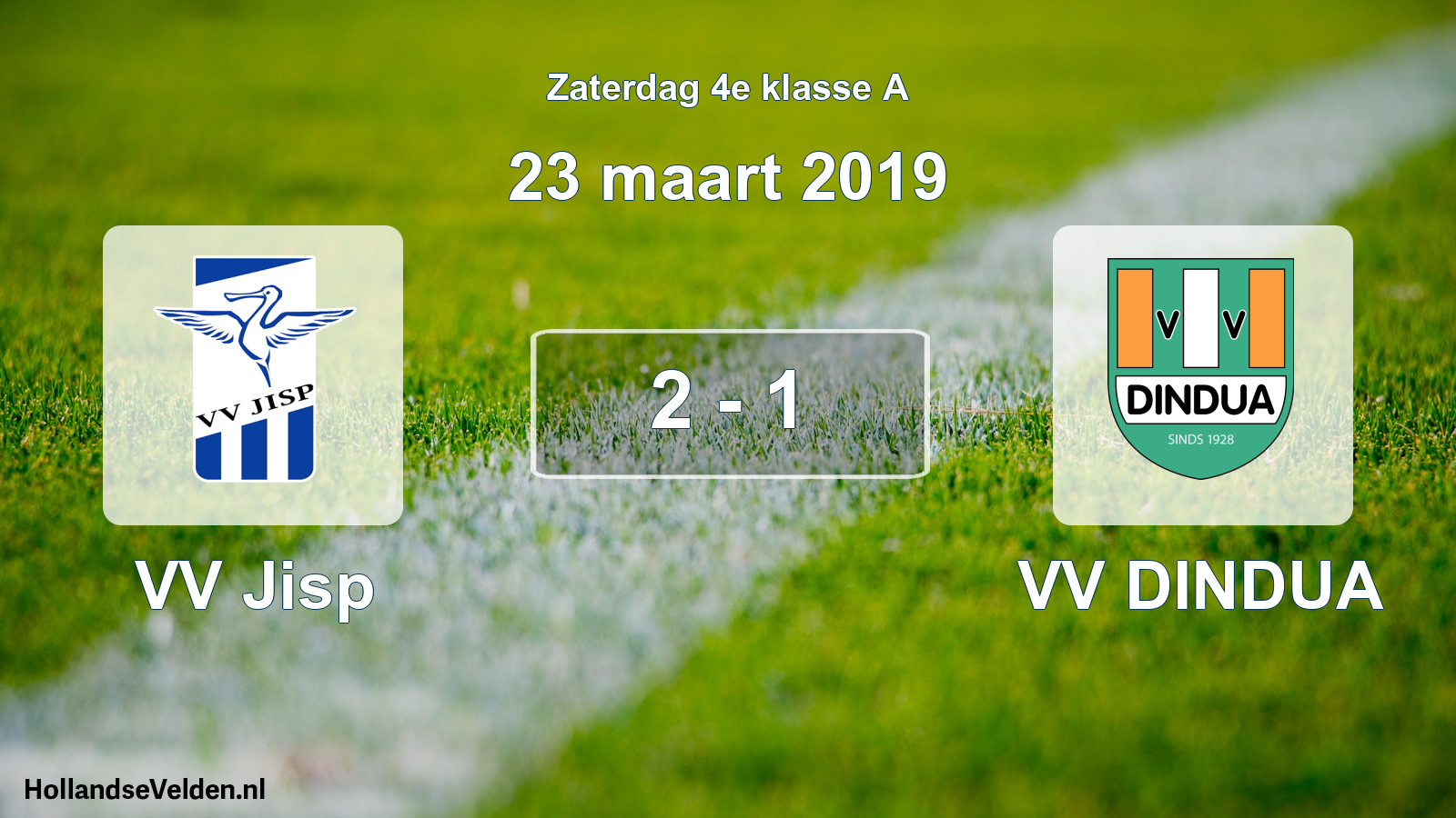 Total number of matches played: VV Jisp - VV DINDUA 2 - 1 (23 March 2019)