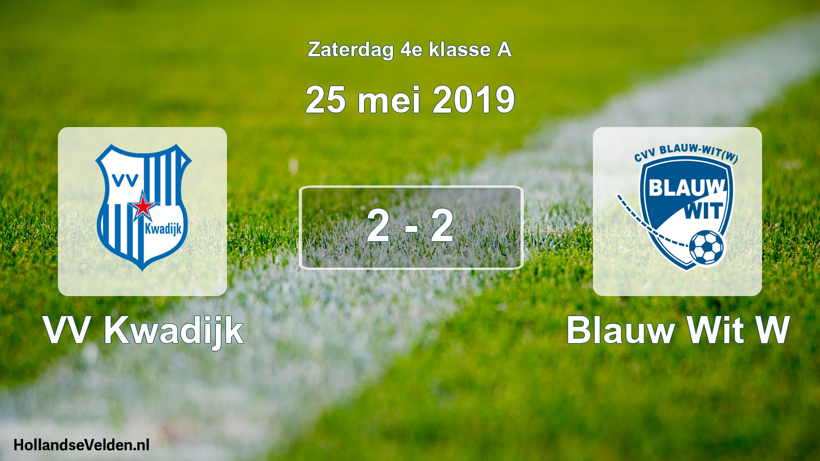 Total number of matches played: VV Kwadijk - Blauw Wit W 2 - 2 (25 May 2019)