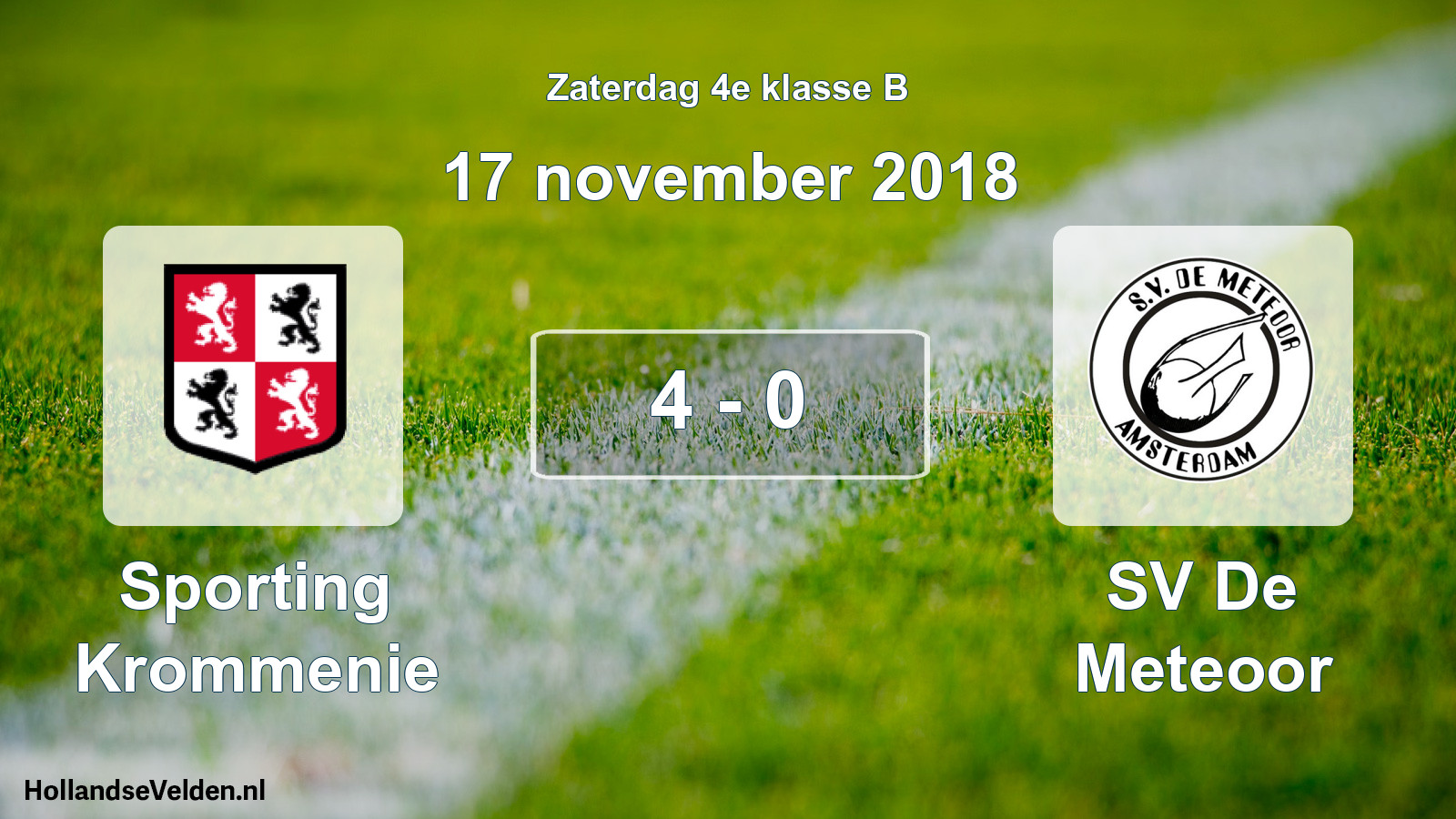Total number of matches played: Sporting Krommenie - SV De Meteoor 4 - 0 (17 November 2018)