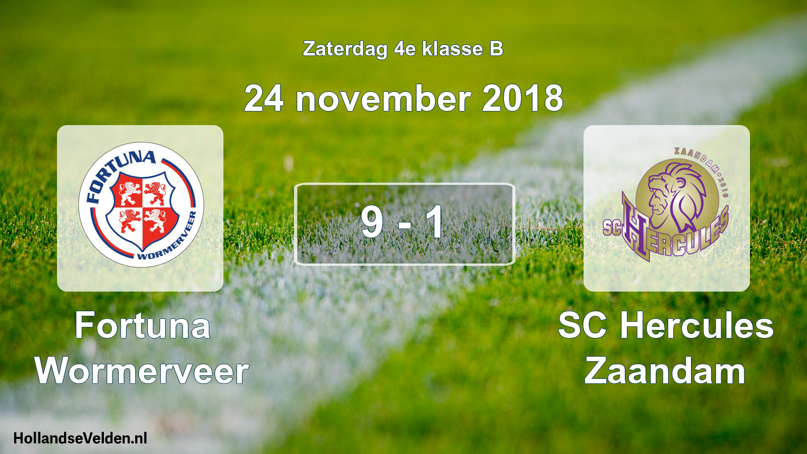 Total number of matches played: Fortuna Wormerveer - SC Hercules Zaandam 9 - 1 (24 November 2018)
