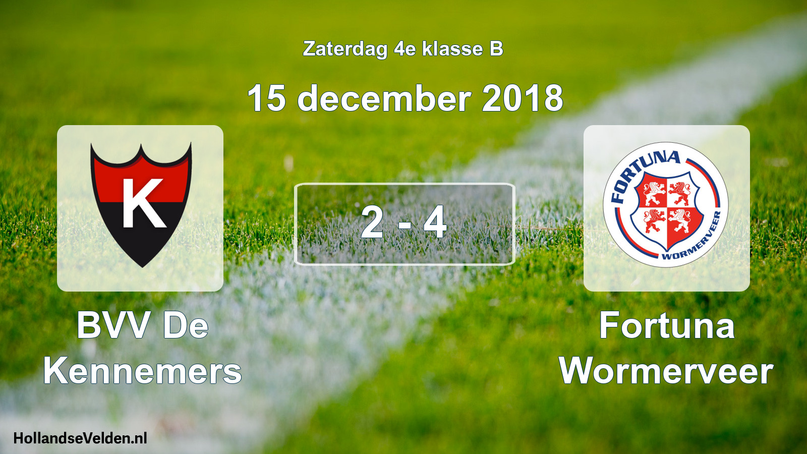 Total number of matches played: BVV De Kennemers - Fortuna Wormerveer 2 - 4 (15 December 2018)