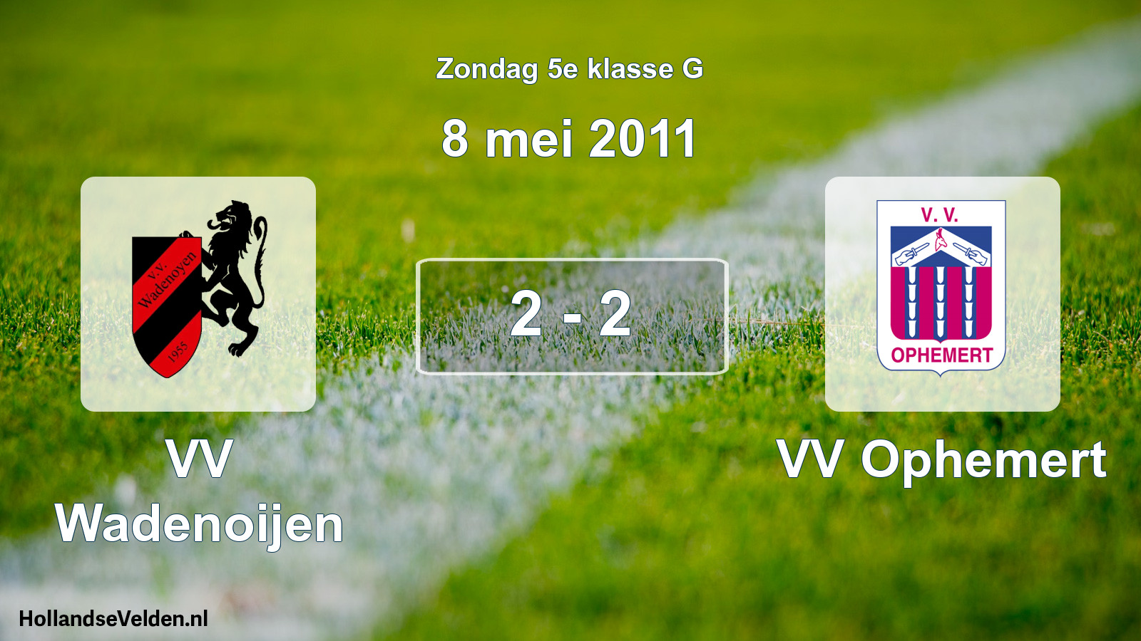 Total number of matches played: VV Wadenoijen - VV Ophemert 2 - 2 (8 May 2011)