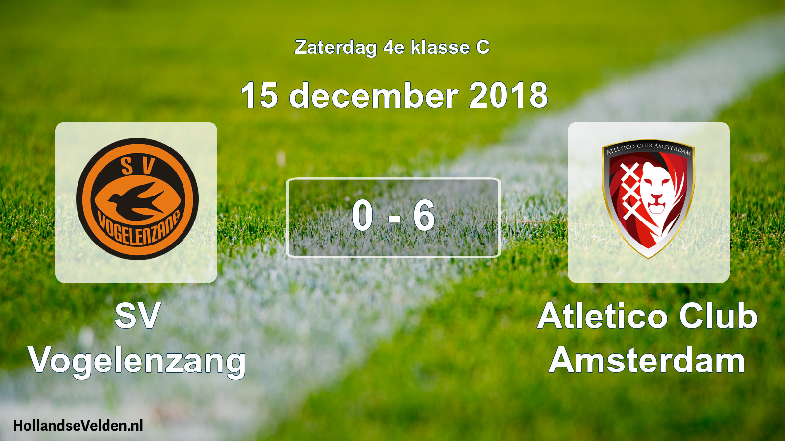 Total number of matches played: SV Vogelenzang - Atletico Club Amsterdam 0 - 6 (15 December 2018)
