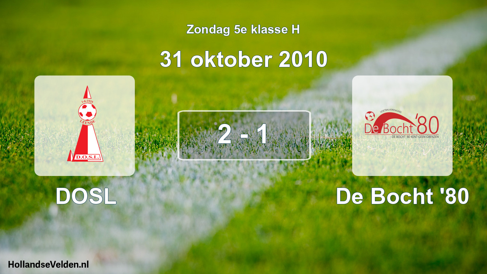 Total number of matches played: DOSL - De Bocht '80 2 - 1 (31 October 2010)