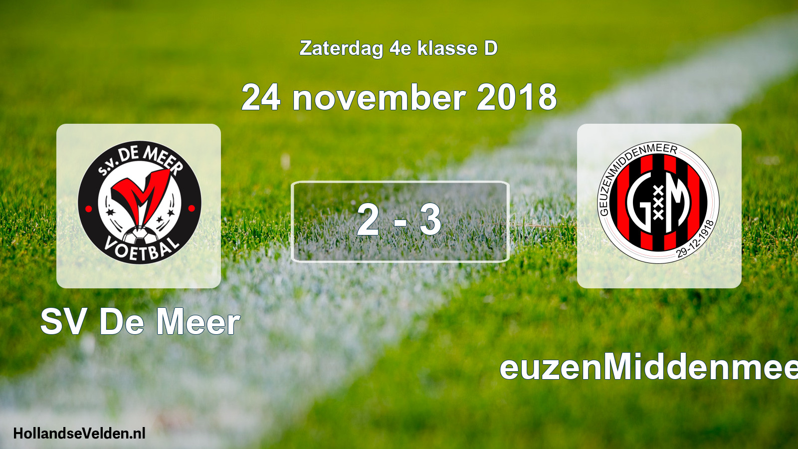 Total number of matches played: SV De Meer - GeuzenMiddenmeer 2 - 3 (24 November 2018)