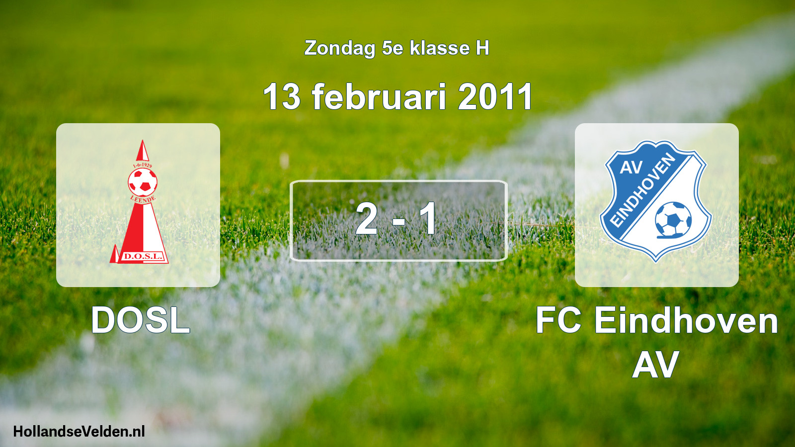 Total number of matches played: DOSL - FC Eindhoven AV 2 - 1 (13 February 2011)
