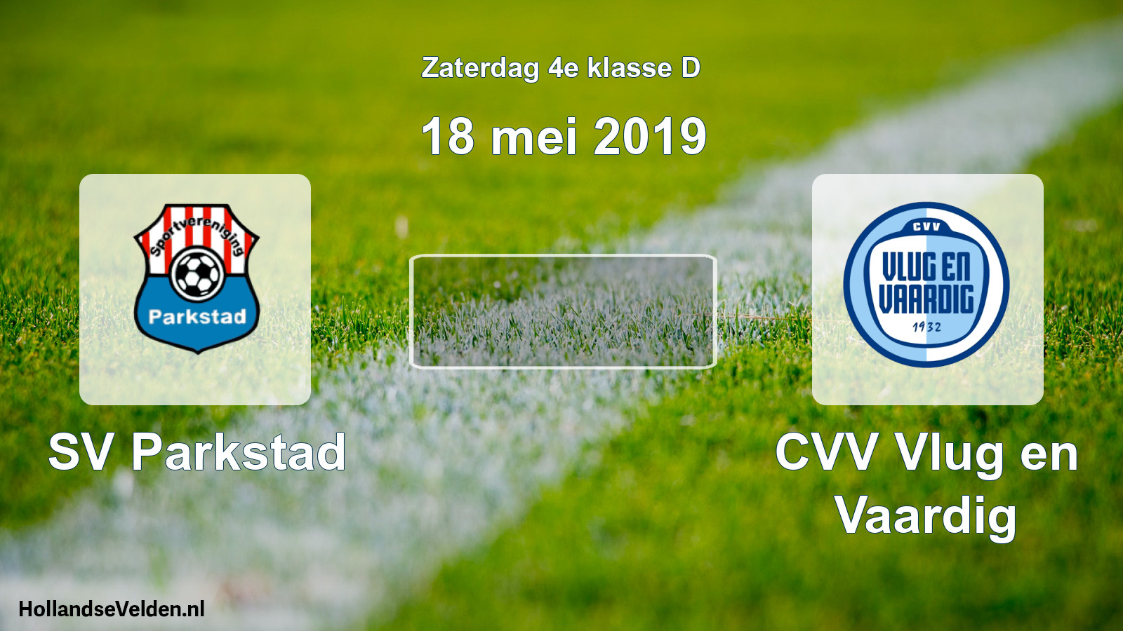 Scheduled Match: SV Parkstad - CVV Vlug en Vaardig (18 May 2019)