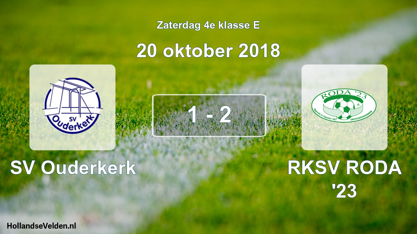 Total number of matches played: SV Ouderkerk - RKSV RODA '23 1 - 2 (20 October 2018)