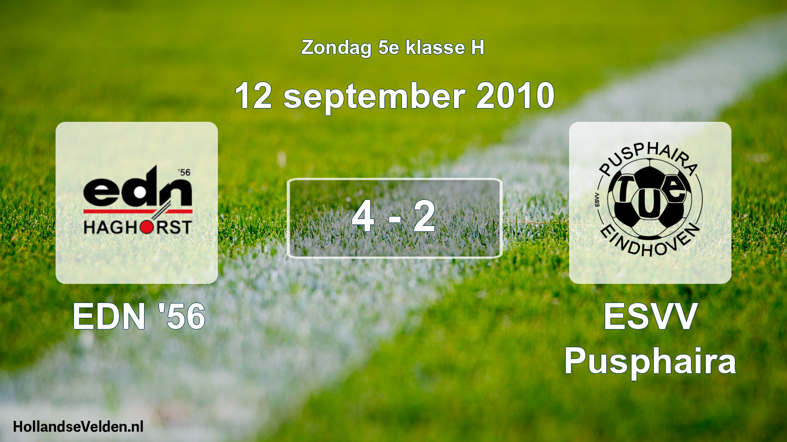 Total number of matches played: EDN '56 - ESVV Pusphaira 4 - 2 (12 September 2010)