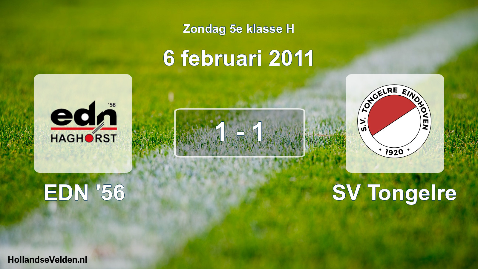 Total number of matches played: EDN '56 - SV Tongelre 1 - 1 (6 February 2011)