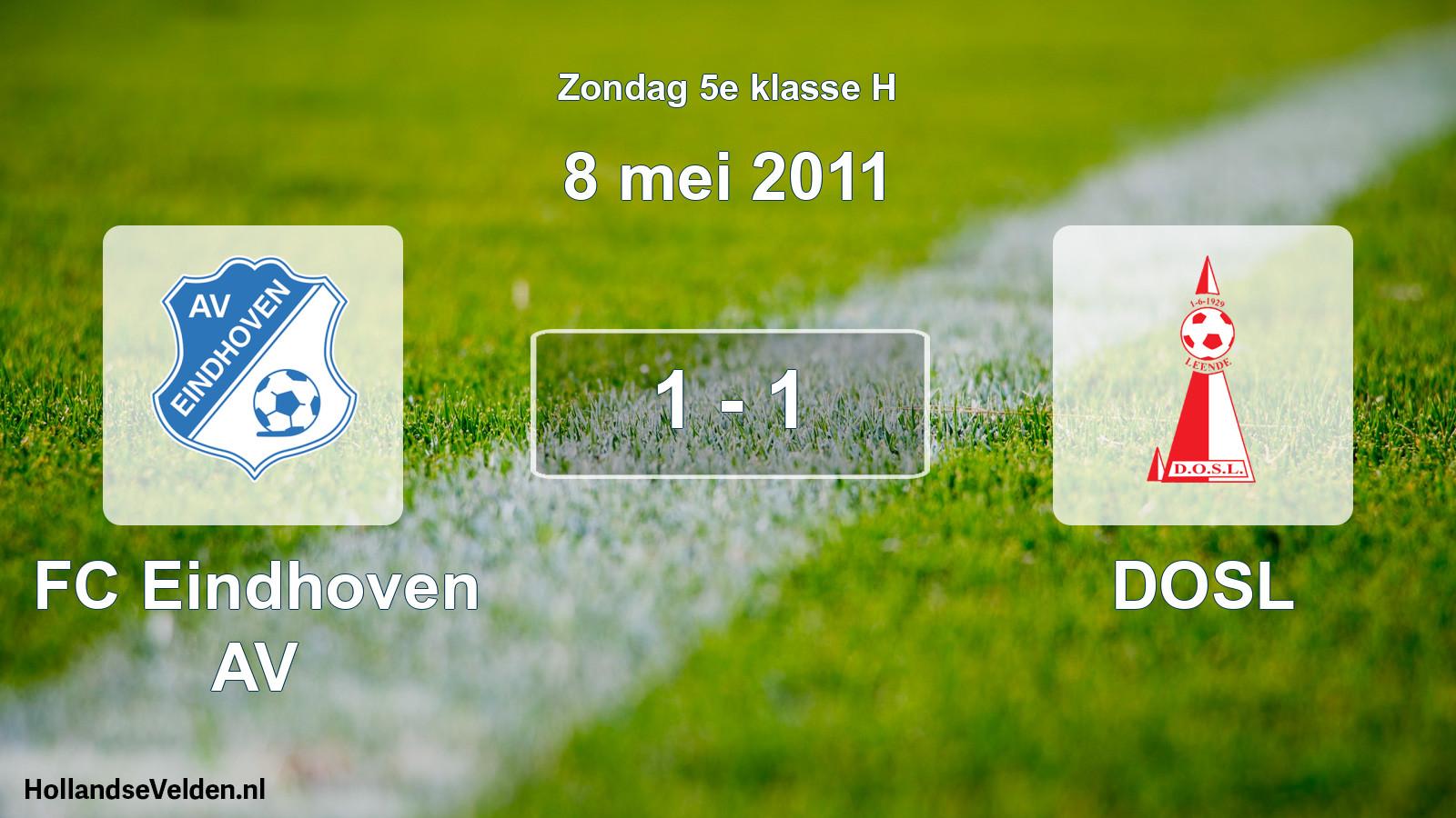 Total number of matches played: FC Eindhoven AV - DOSL 1 - 1 (8 May 2011)