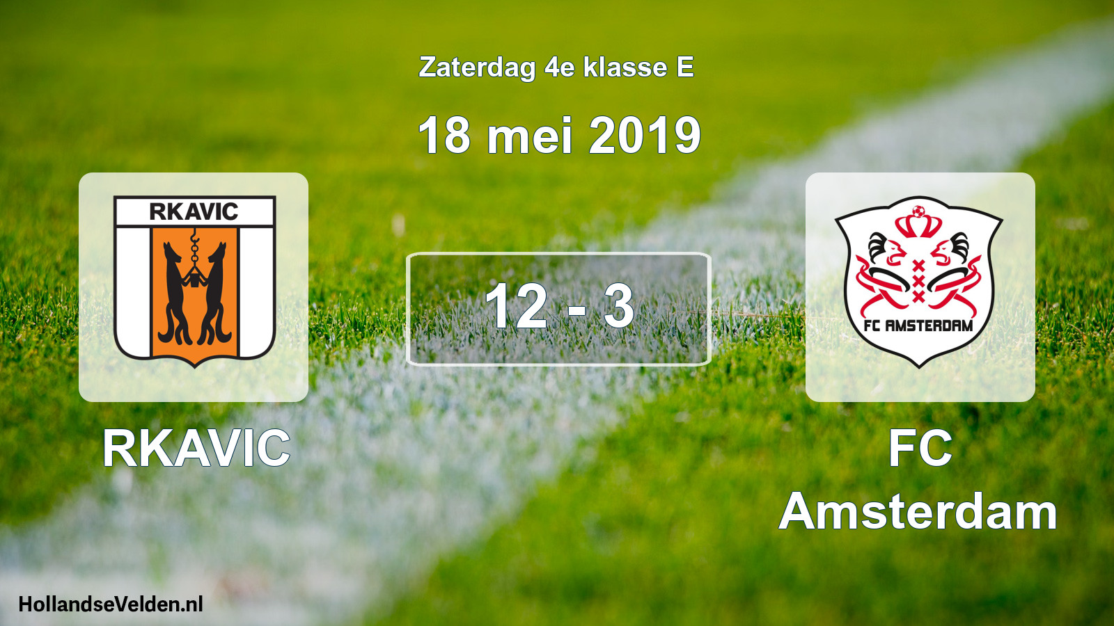 Total number of matches played: RKAVIC - FC Amsterdam 12 - 3 (18 May 2019)