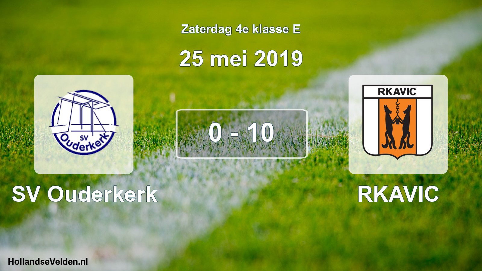 Total number of matches played: SV Ouderkerk - RKAVIC 0 - 10 (25 May 2019)
