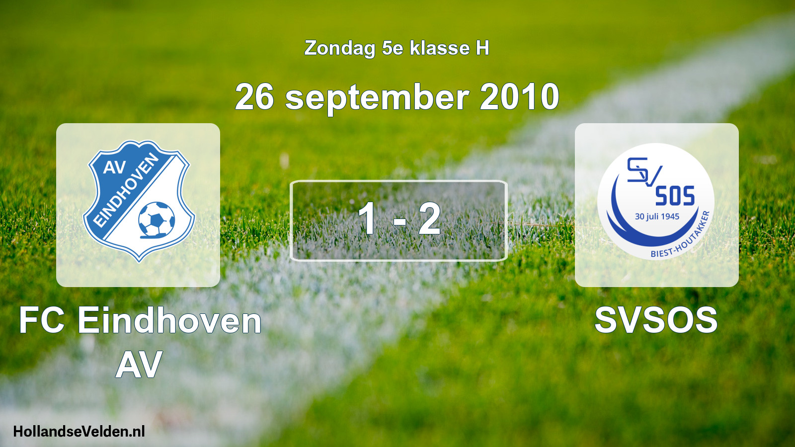 Total number of matches played: FC Eindhoven AV - SVSOS 1 - 2 (26 September 2010)