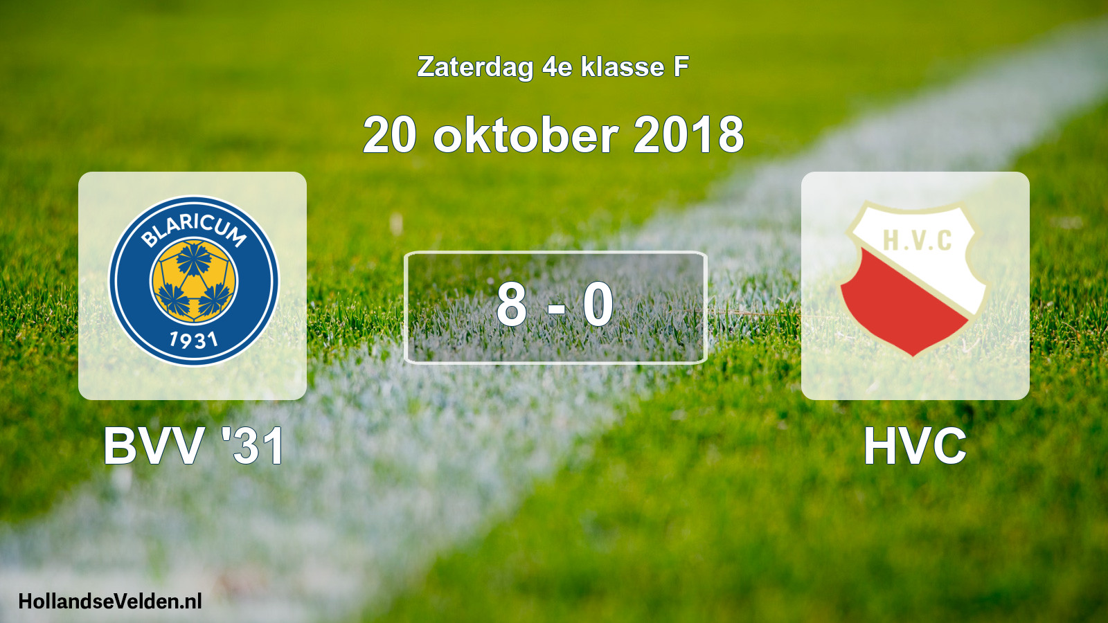 Total number of matches played: BVV '31 - HVC 8 - 0 (20 October 2018)