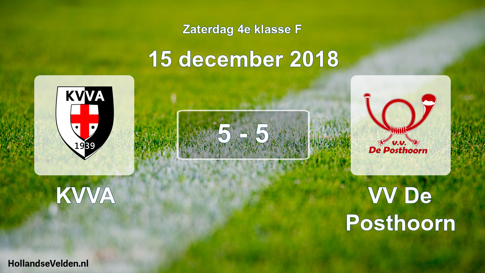 Total number of matches played: KVVA - VV De Posthoorn 5 - 5 (15 December 2018)