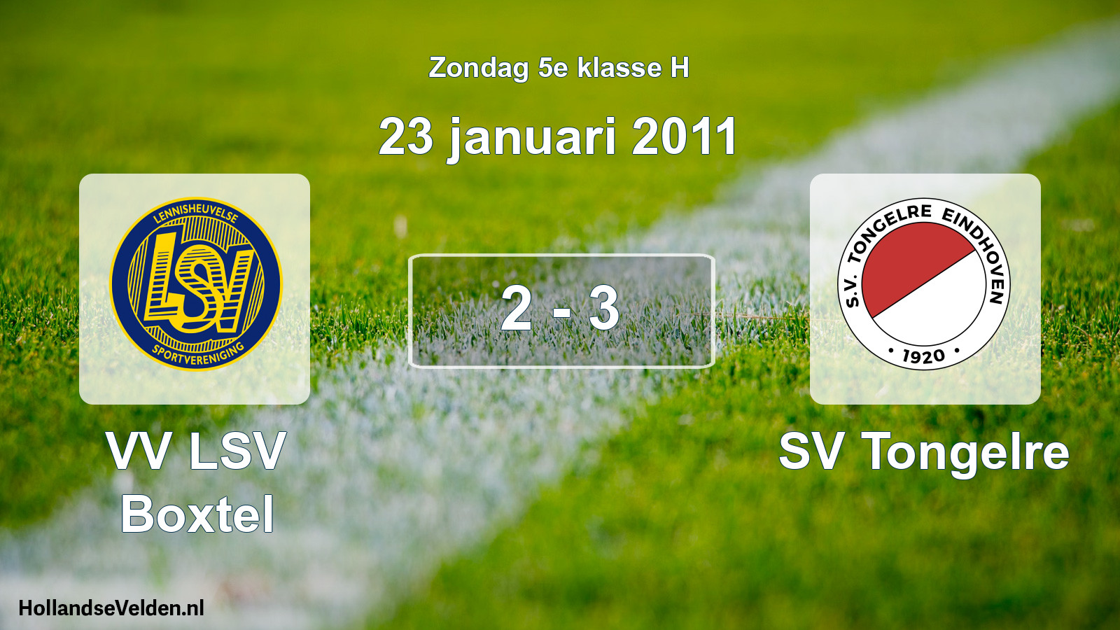 Total number of matches played: VV LSV Boxtel - SV Tongelre 2 - 3 (23 January 2011)