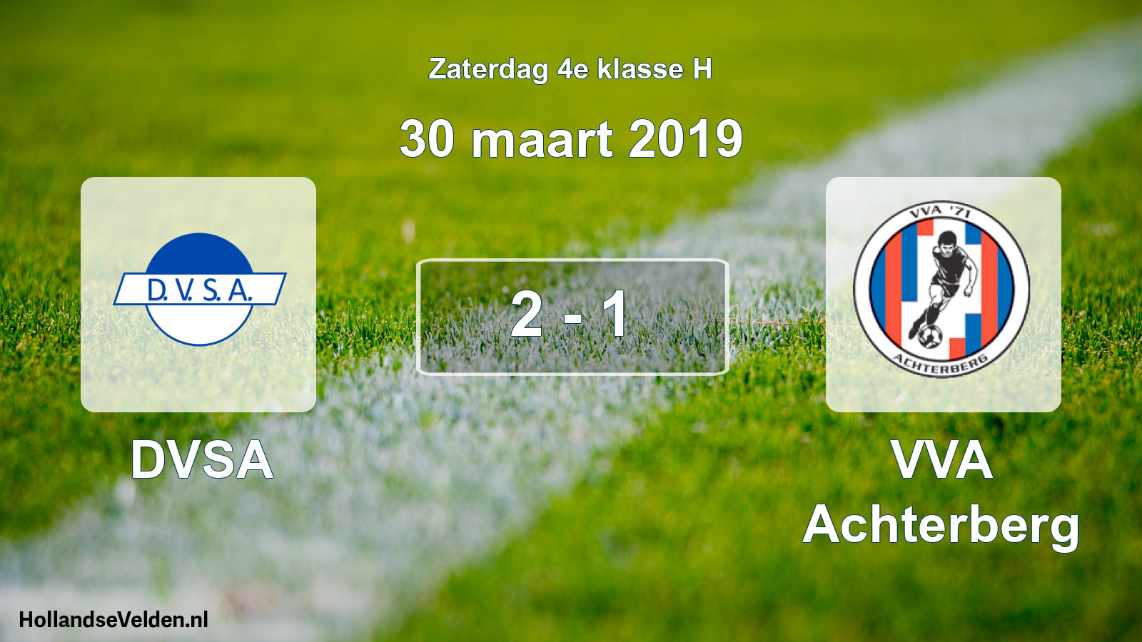 Total number of matches played: DVSA - VVA Achterberg 2 - 1 (30 March 2019)